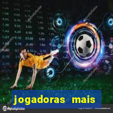 jogadoras mais gatas futebol